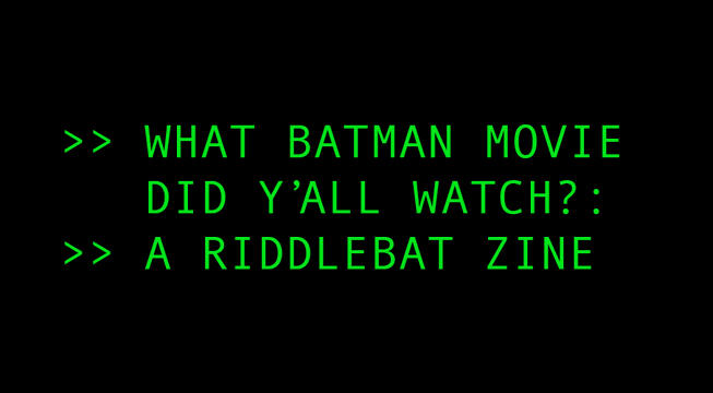 What Batman Movie Did Y'all Watch?