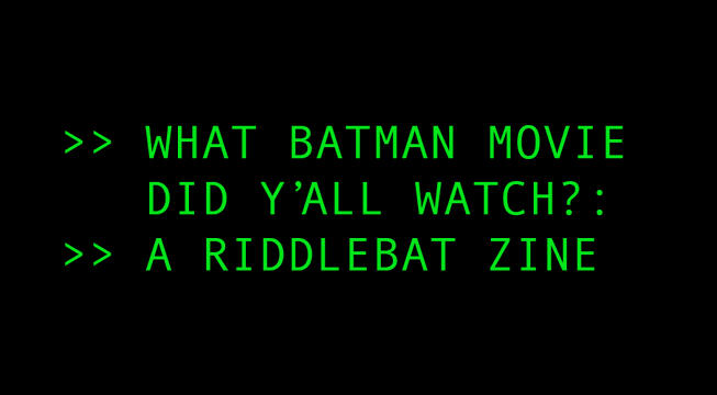 What Batman Movie Did Y'all Watch? What Batman Movie Did Y'all Watch?
